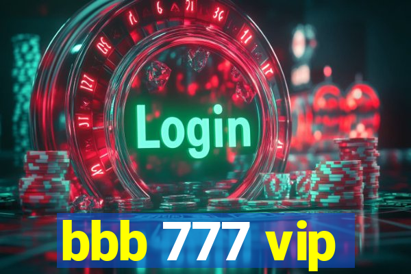 bbb 777 vip